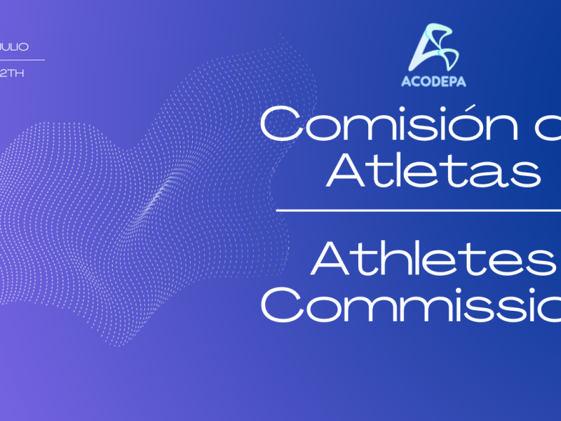 COMISIÓN DE ATLETAS DE LA ACODEPA / ACODEPA ATHLETES&nbsp;COMMISSION